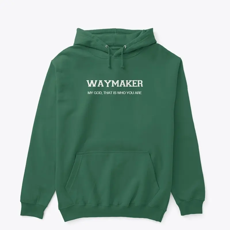 WAYMAKER - HOODIE